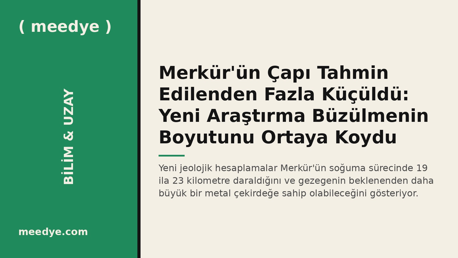 Merkür'ün Çapı Tahmin Edilenden Fazla Küçüldü: Yeni Araştırma Büzülmenin Boyutunu Ortaya Koydu — Meedye editoryal görseli