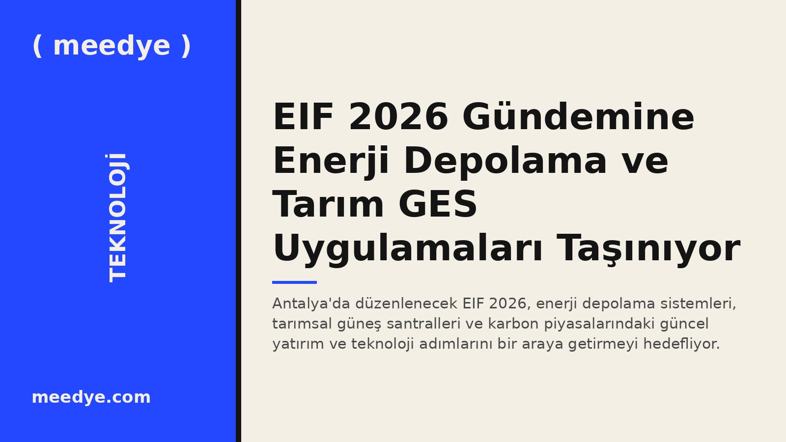 EIF 2026 Gündemine Enerji Depolama ve Tarım GES Uygulamaları Taşınıyor — Meedye editoryal görseli
