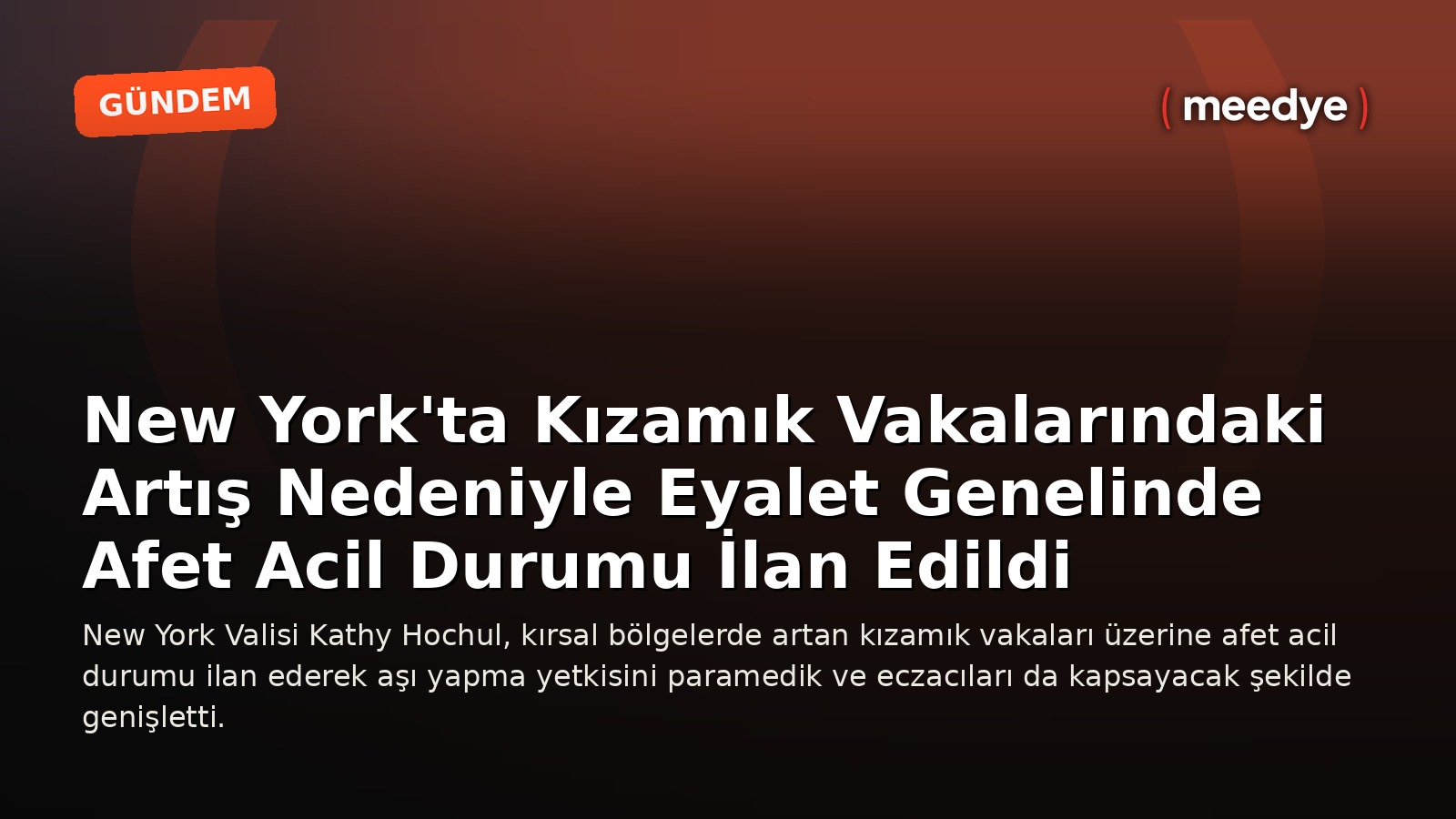 New York'ta Kızamık Vakalarındaki Artış Nedeniyle Eyalet Genelinde Afet Acil Durumu İlan Edildi — Meedye editoryal görseli