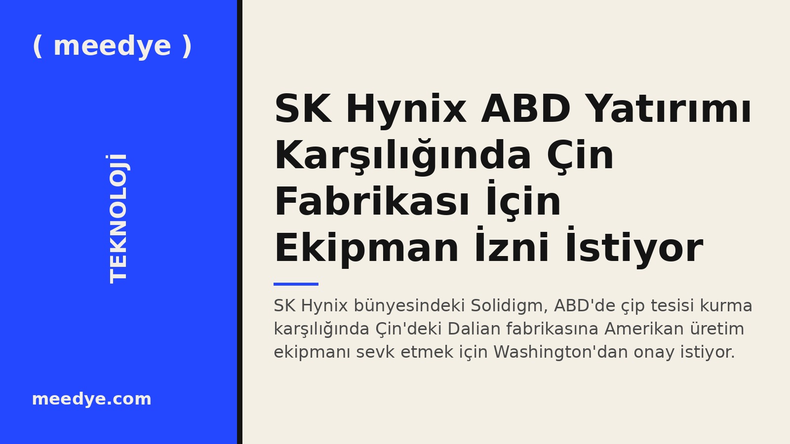 SK Hynix ABD Yatırımı Karşılığında Çin Fabrikası İçin Ekipman İzni İstiyor — Meedye editoryal görseli