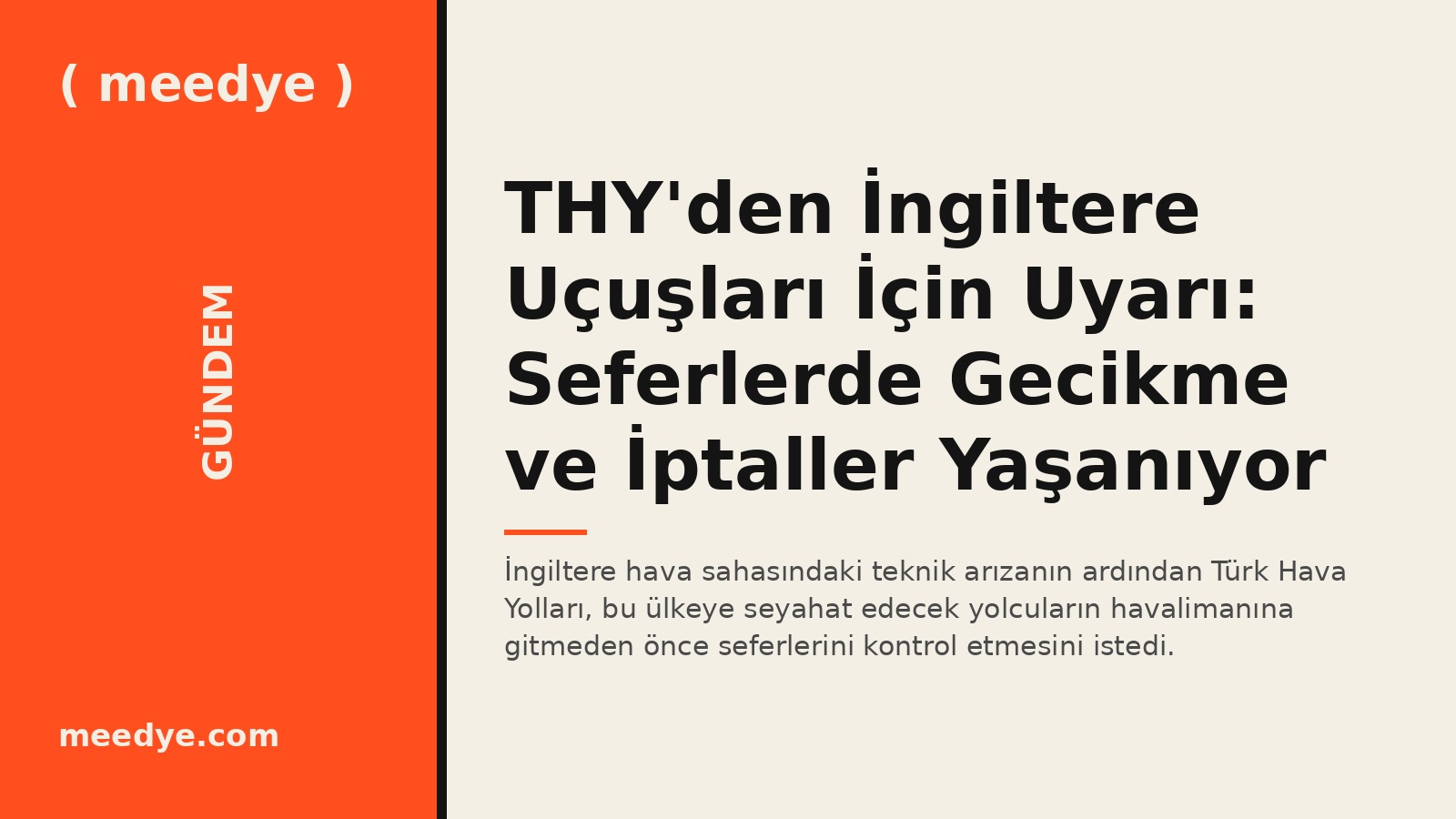 THY'den İngiltere Uçuşları İçin Uyarı: Seferlerde Gecikme ve İptaller Yaşanıyor — Meedye editoryal görseli