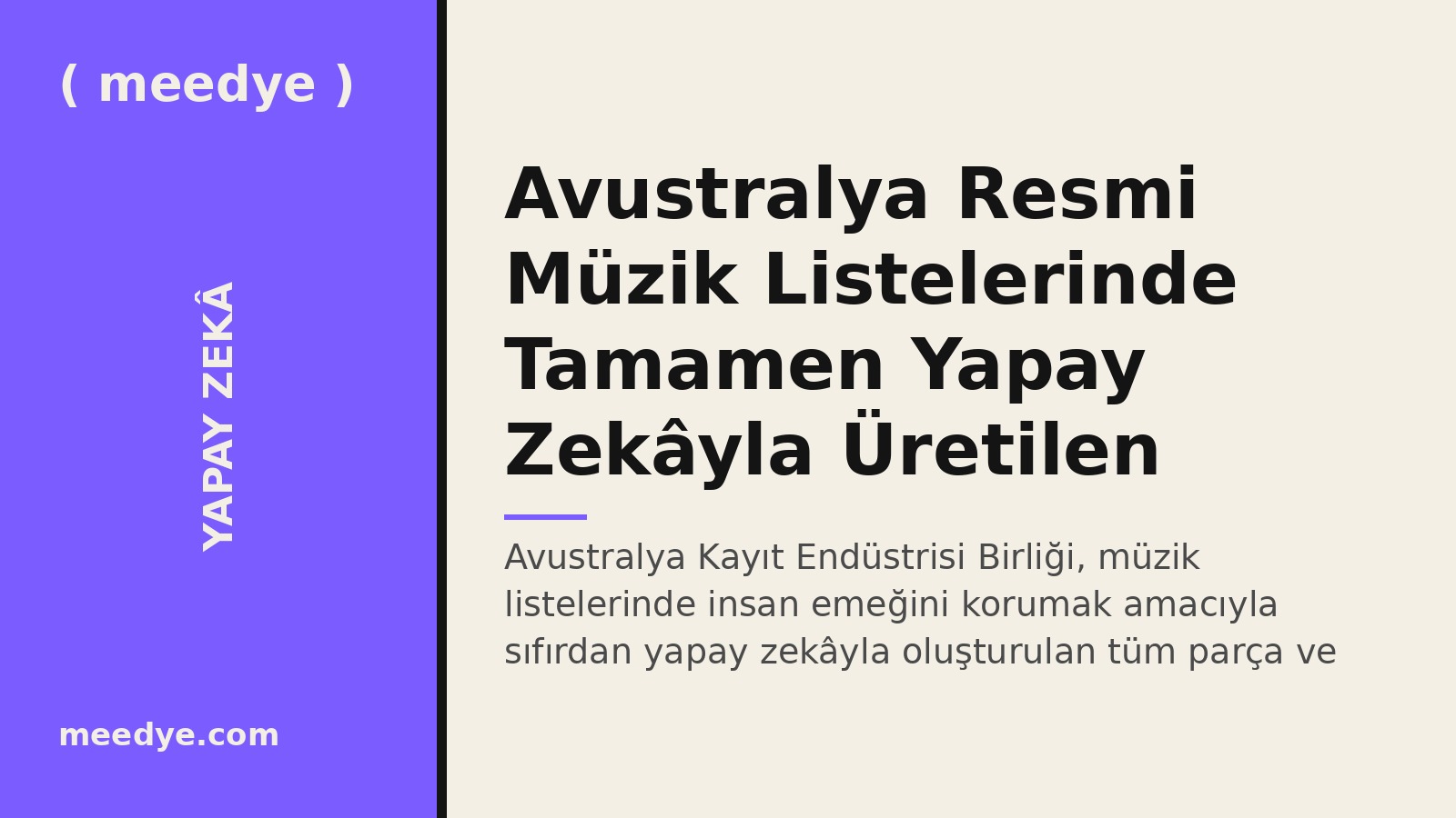Avustralya Resmi Müzik Listelerinde Tamamen Yapay Zekâyla Üretilen Şarkıları Yasakladı — Meedye editoryal görseli