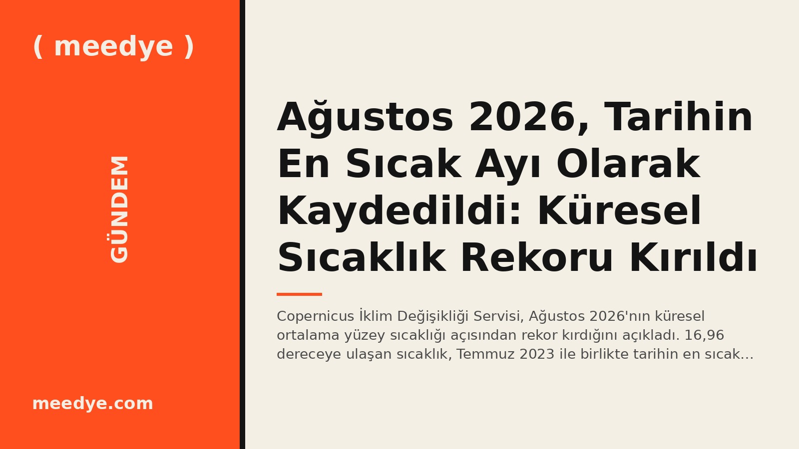 Ağustos 2026, Tarihin En Sıcak Ayı Olarak Kaydedildi: Küresel Sıcaklık Rekoru Kırıldı — Meedye editoryal görseli