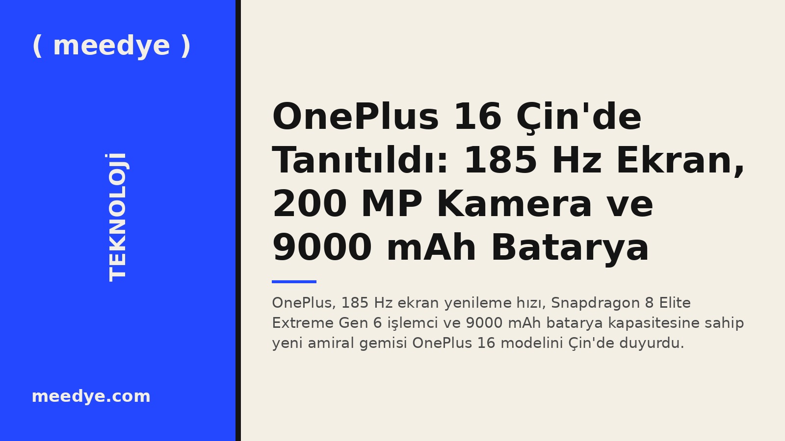 OnePlus 16 Çin'de Tanıtıldı: 185 Hz Ekran, 200 MP Kamera ve 9000 mAh Batarya — Meedye editoryal görseli