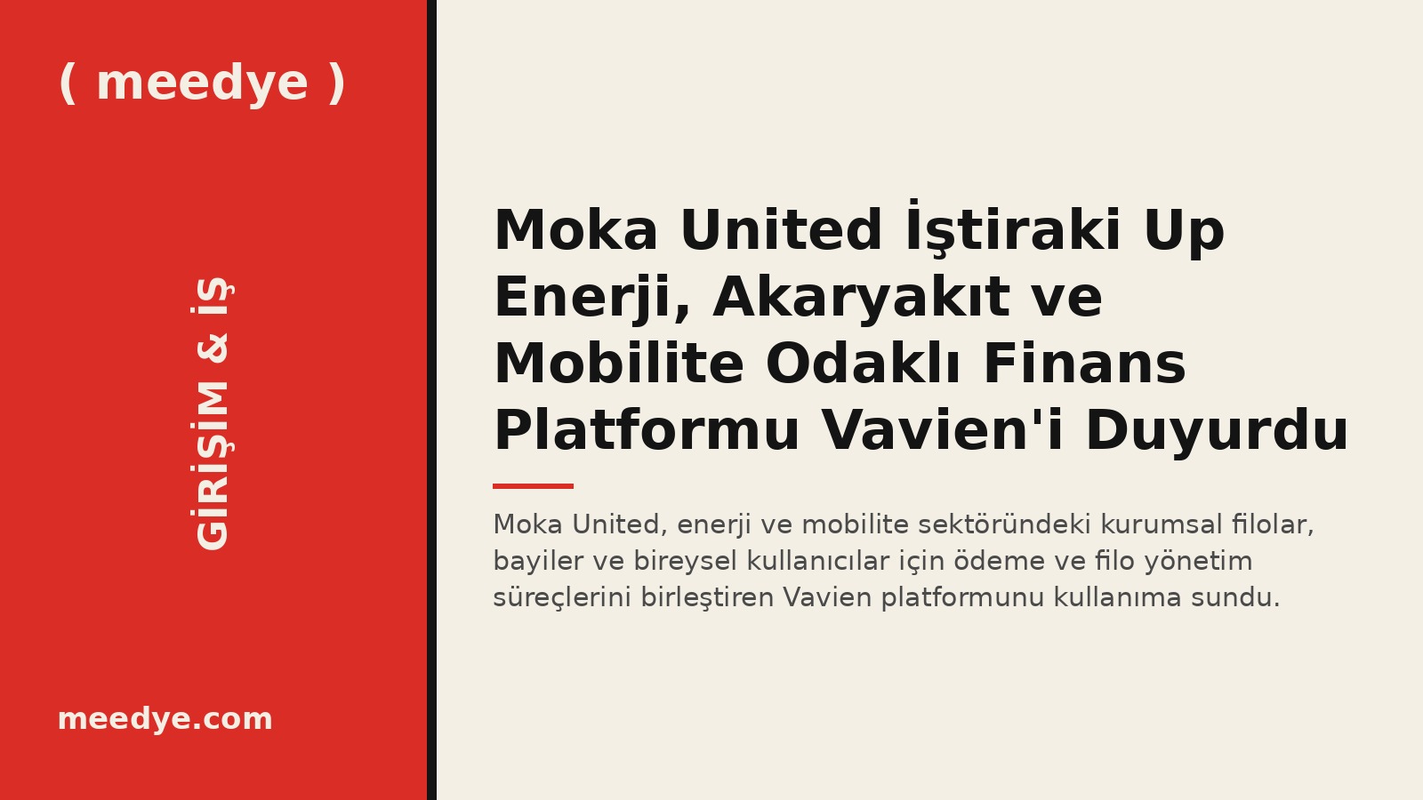 Moka United İştiraki Up Enerji, Akaryakıt ve Mobilite Odaklı Finans Platformu Vavien'i Duyurdu — Meedye editoryal görseli