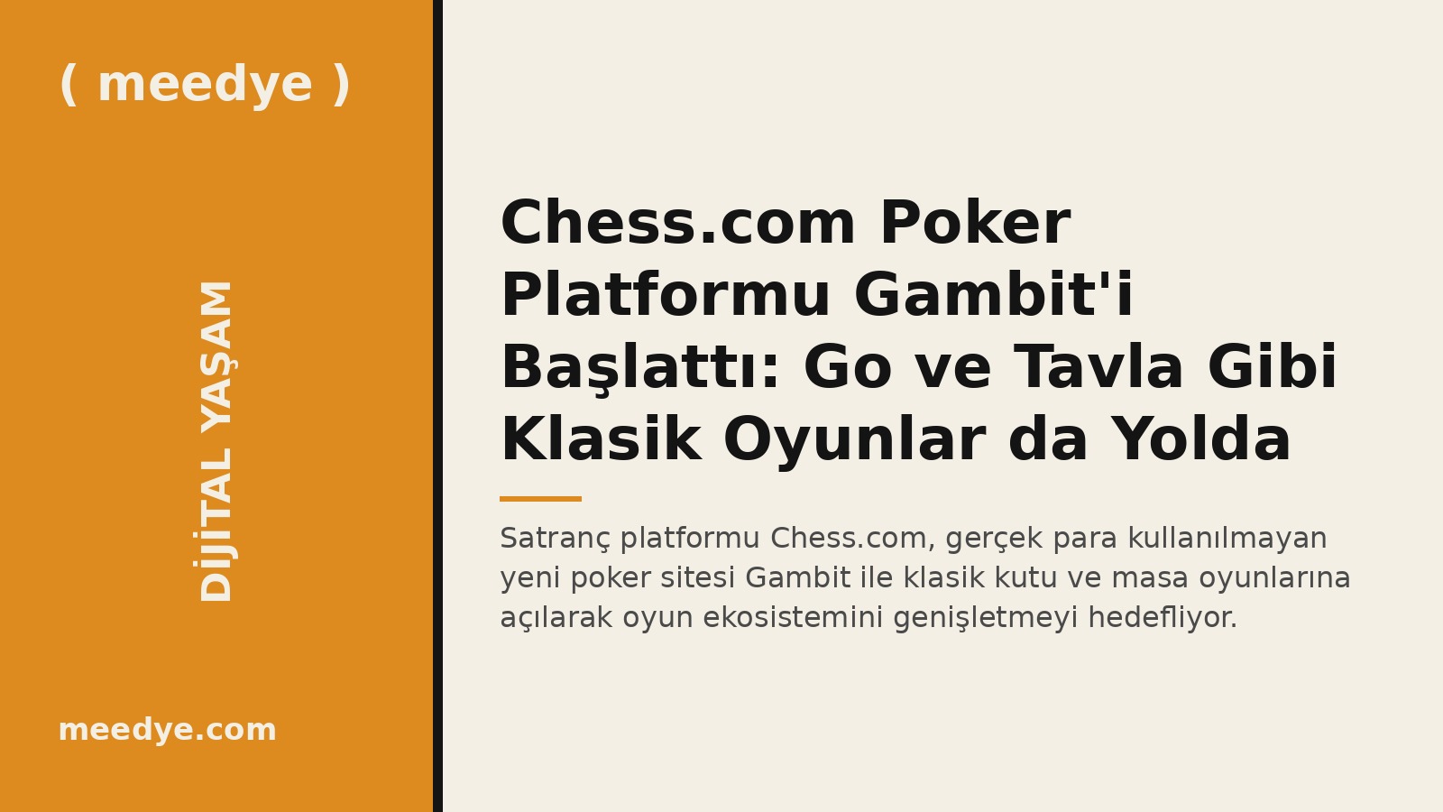 Chess.com Poker Platformu Gambit'i Başlattı: Go ve Tavla Gibi Klasik Oyunlar da Yolda — Meedye editoryal görseli