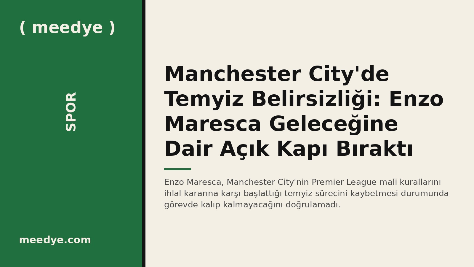Manchester City'de Temyiz Belirsizliği: Enzo Maresca Geleceğine Dair Açık Kapı Bıraktı — Meedye editoryal görseli