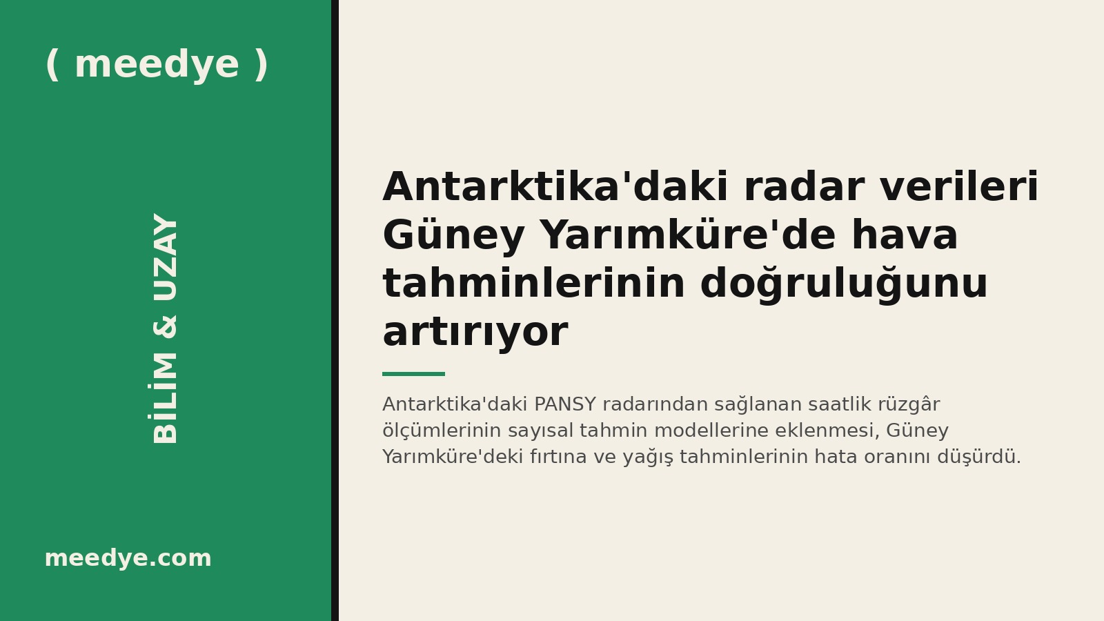 Antarktika'daki radar verileri Güney Yarımküre'de hava tahminlerinin doğruluğunu artırıyor — Meedye editoryal görseli