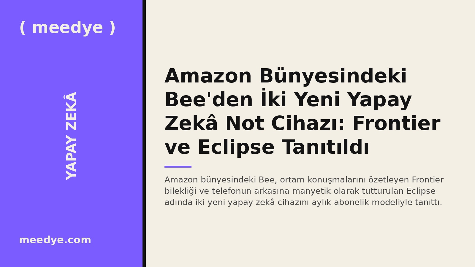 Amazon Bünyesindeki Bee'den İki Yeni Yapay Zekâ Not Cihazı: Frontier ve Eclipse Tanıtıldı — Meedye editoryal görseli