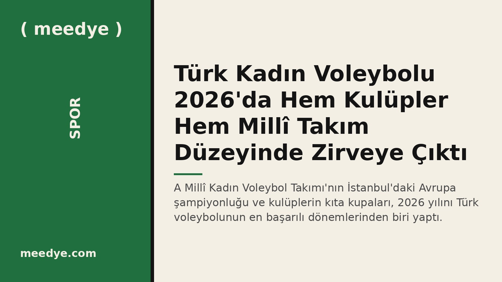 Türk Kadın Voleybolu 2026'da Hem Kulüpler Hem Millî Takım Düzeyinde Zirveye Çıktı — Meedye editoryal görseli