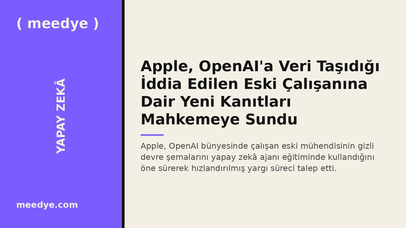 Apple, OpenAI'a Veri Taşıdığı İddia Edilen Eski Çalışanına Dair Yeni Kanıtları Mahkemeye Sundu — Meedye editoryal görseli