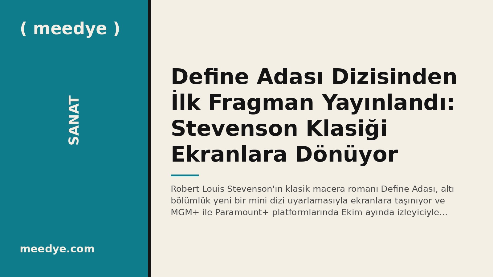 Define Adası Dizisinden İlk Fragman Yayınlandı: Stevenson Klasiği Ekranlara Dönüyor — Meedye editoryal görseli