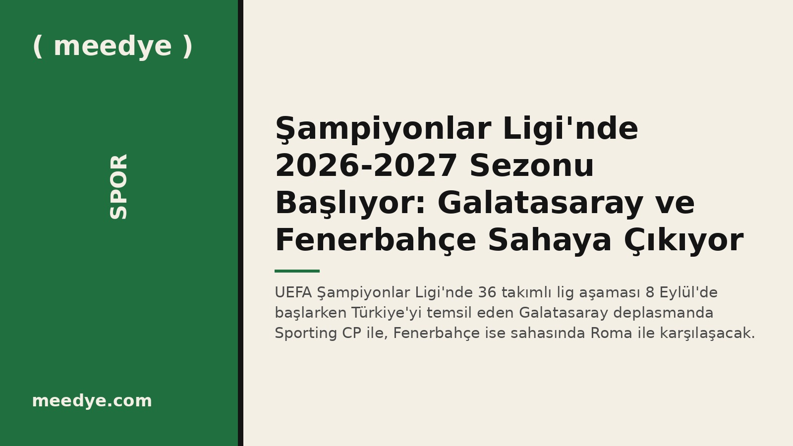 Şampiyonlar Ligi'nde 2026-2027 Sezonu Başlıyor: Galatasaray ve Fenerbahçe Sahaya Çıkıyor — Meedye editoryal görseli