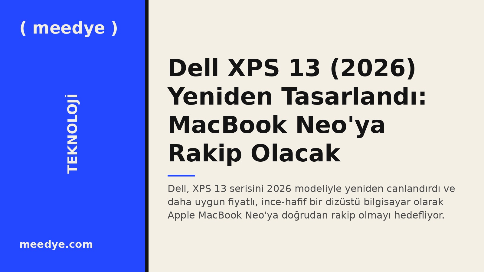 Dell XPS 13 (2026) Yeniden Tasarlandı: MacBook Neo'ya Rakip Olacak — Meedye editoryal görseli