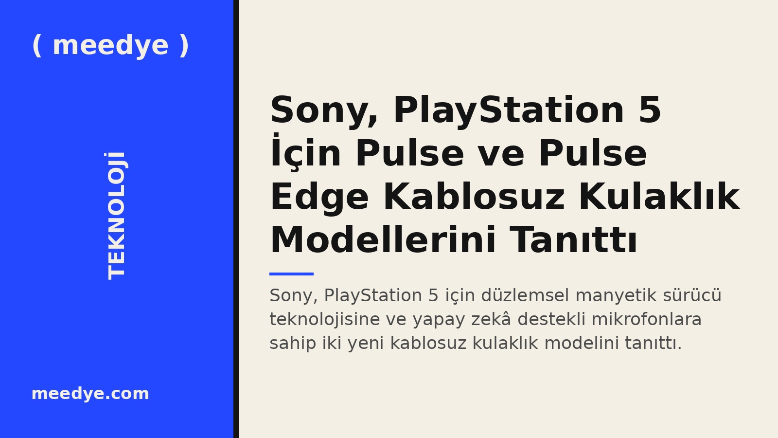 Sony, PlayStation 5 İçin Pulse ve Pulse Edge Kablosuz Kulaklık Modellerini Tanıttı — Meedye editoryal görseli