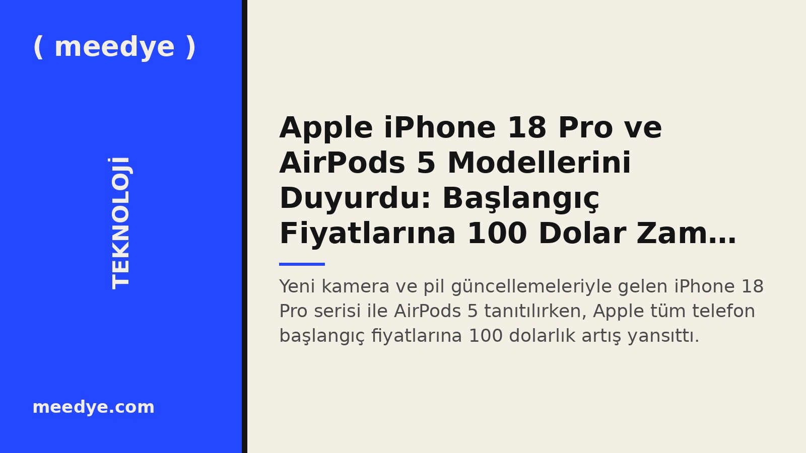 Apple iPhone 18 Pro ve AirPods 5 Modellerini Duyurdu: Başlangıç Fiyatlarına 100 Dolar Zam Geldi — Meedye editoryal görseli