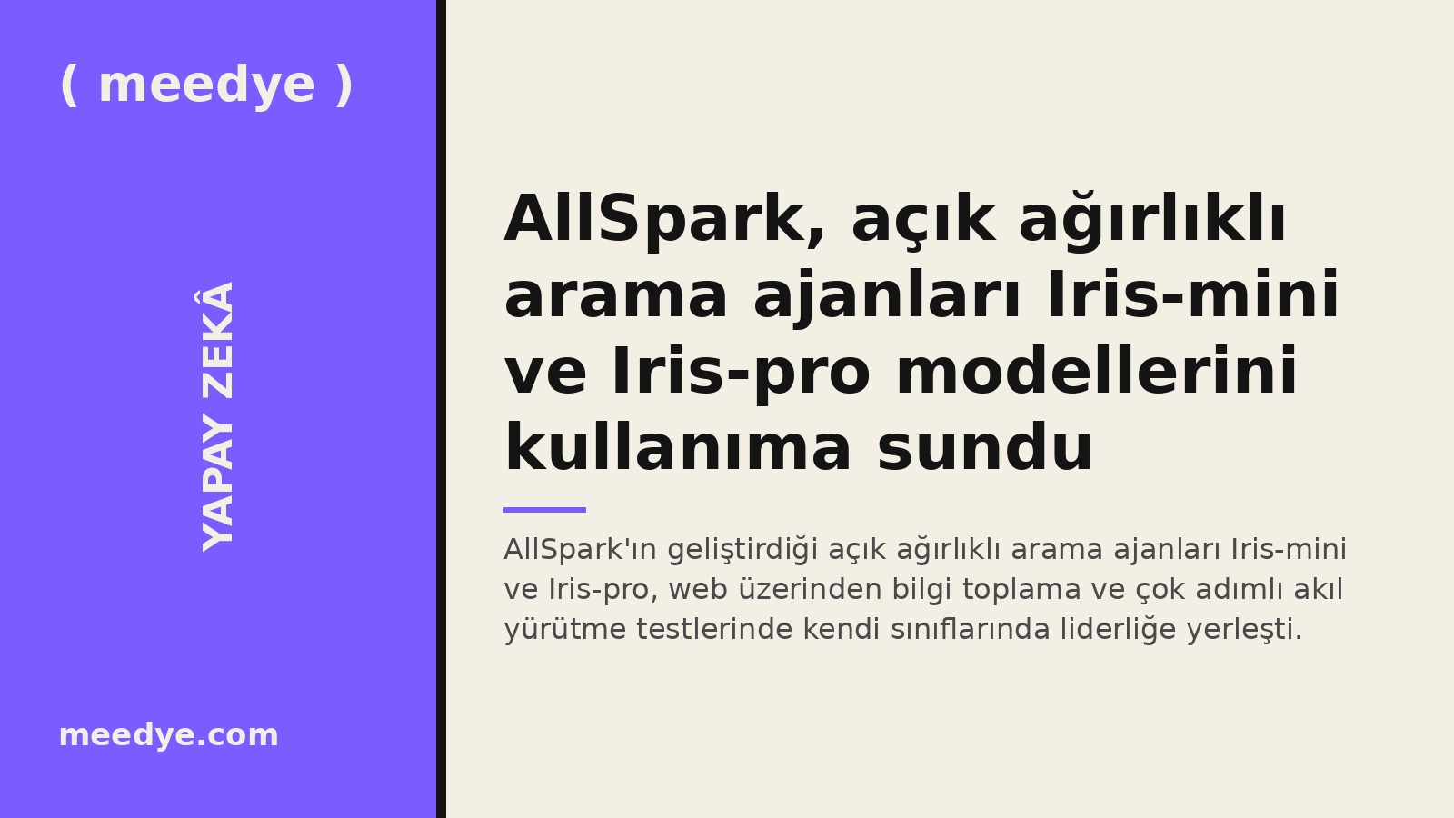 AllSpark, açık ağırlıklı arama ajanları Iris-mini ve Iris-pro modellerini kullanıma sundu — Meedye editoryal görseli