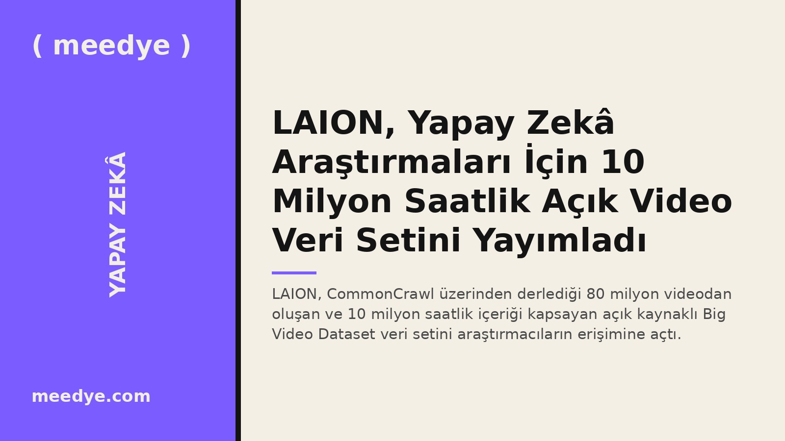 LAION, Yapay Zekâ Araştırmaları İçin 10 Milyon Saatlik Açık Video Veri Setini Yayımladı — Meedye editoryal görseli