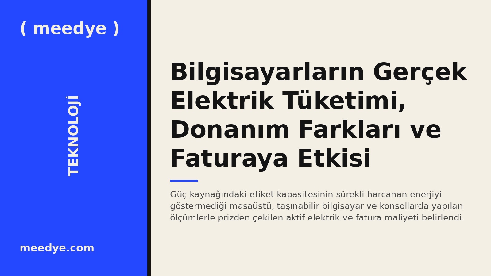 Bilgisayarların Gerçek Elektrik Tüketimi, Donanım Farkları ve Faturaya Etkisi — Meedye editoryal görseli