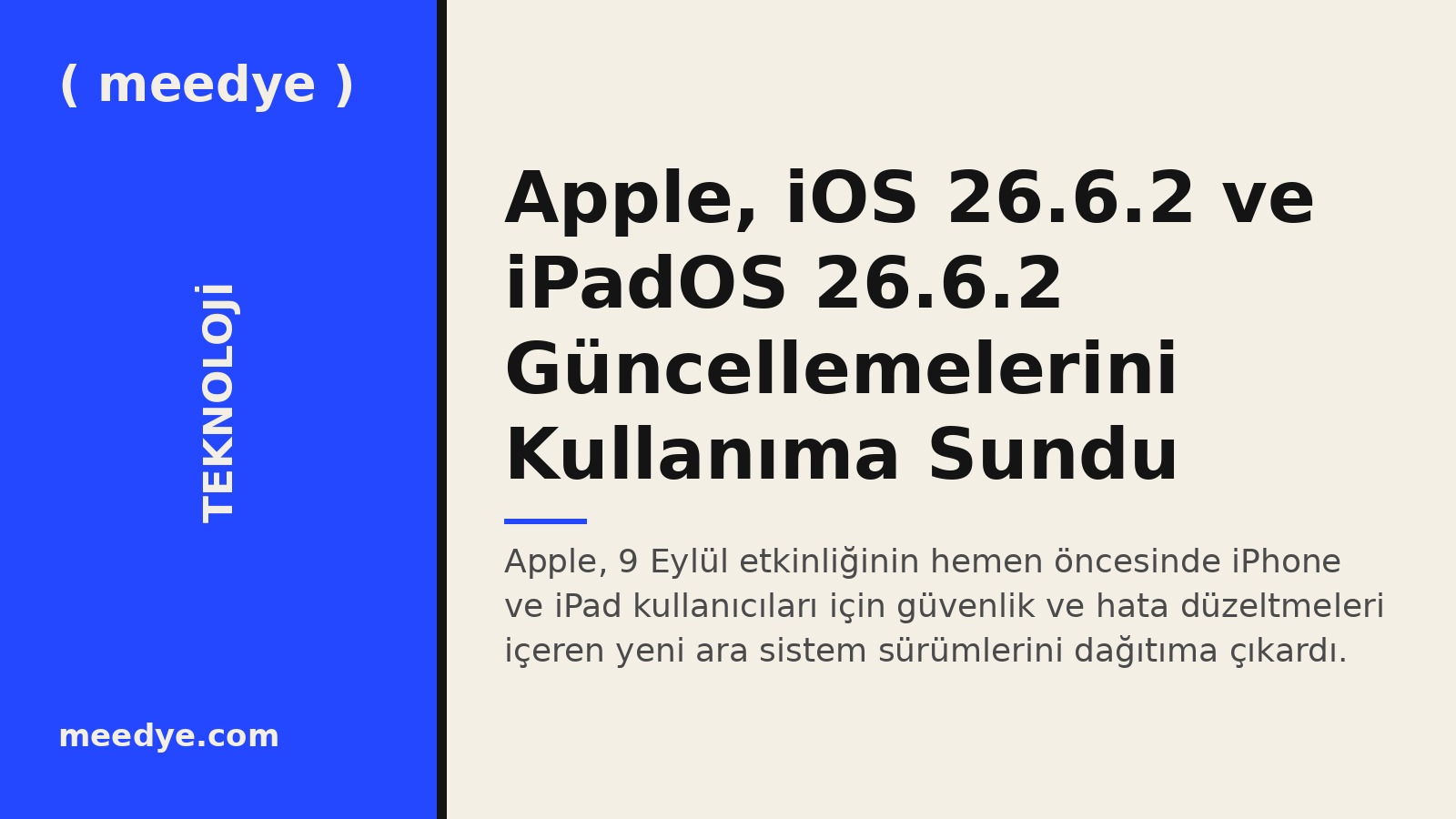 Apple, iOS 26.6.2 ve iPadOS 26.6.2 Güncellemelerini Kullanıma Sundu — Meedye editoryal görseli