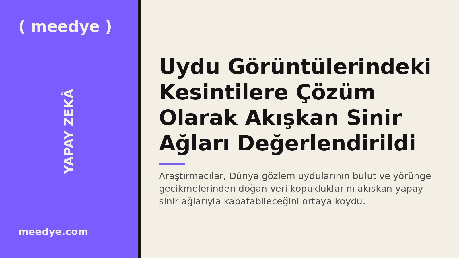 Uydu Görüntülerindeki Kesintilere Çözüm Olarak Akışkan Sinir Ağları Değerlendirildi — Meedye editoryal görseli