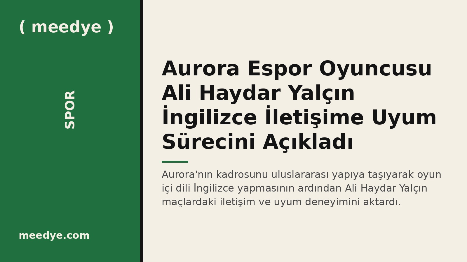 Aurora Espor Oyuncusu Ali Haydar Yalçın İngilizce İletişime Uyum Sürecini Açıkladı — Meedye editoryal görseli