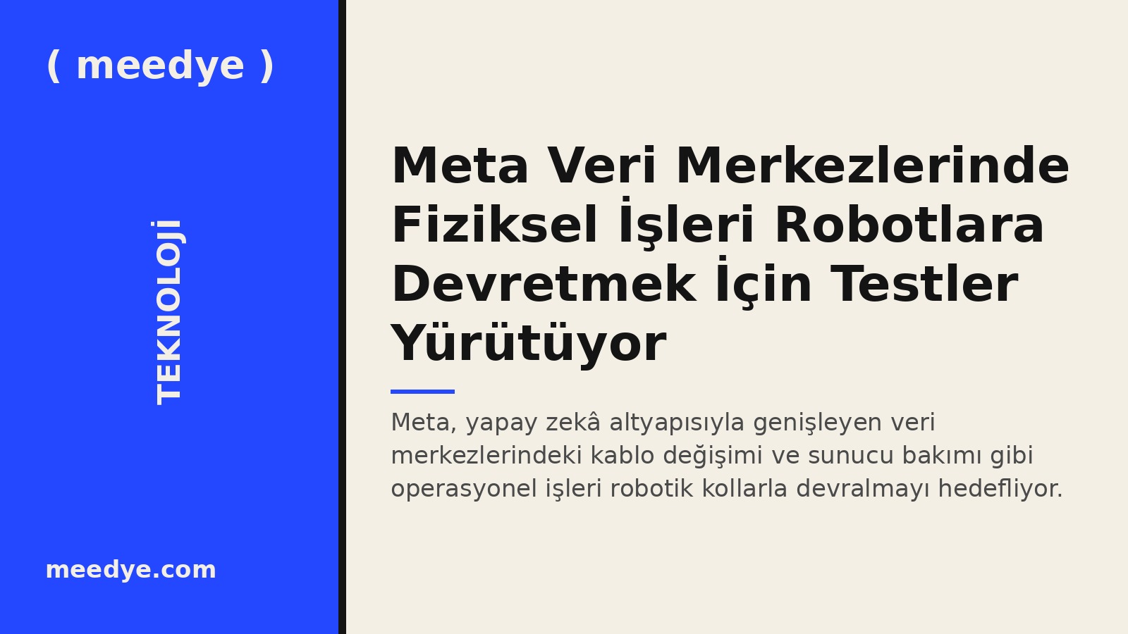 Meta Veri Merkezlerinde Fiziksel İşleri Robotlara Devretmek İçin Testler Yürütüyor — Meedye editoryal görseli