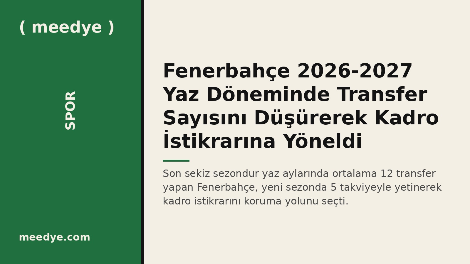 Fenerbahçe 2026-2027 Yaz Döneminde Transfer Sayısını Düşürerek Kadro İstikrarına Yöneldi — Meedye editoryal görseli
