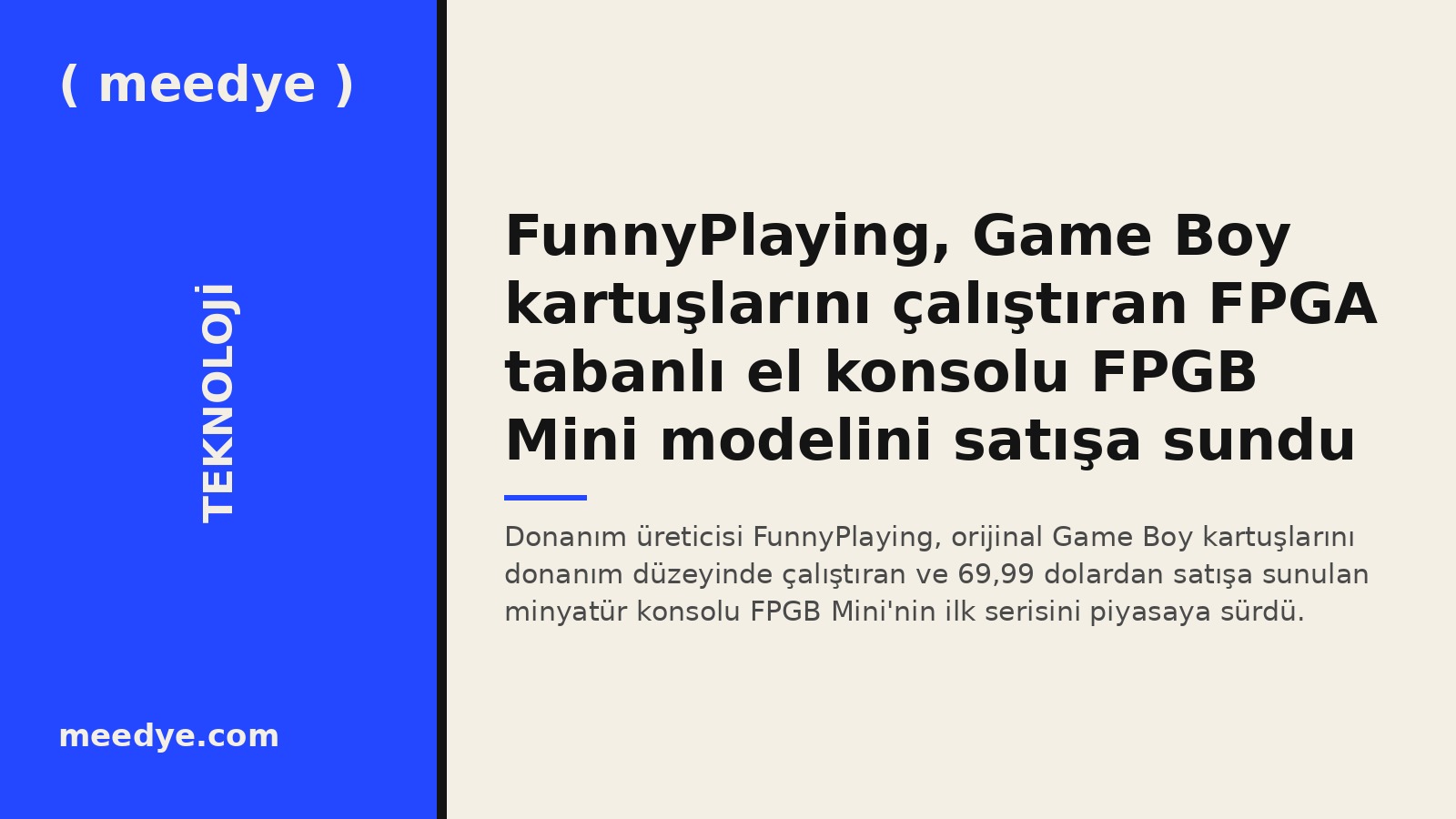 FunnyPlaying, Game Boy kartuşlarını çalıştıran FPGA tabanlı el konsolu FPGB Mini modelini satışa sundu — Meedye editoryal görseli