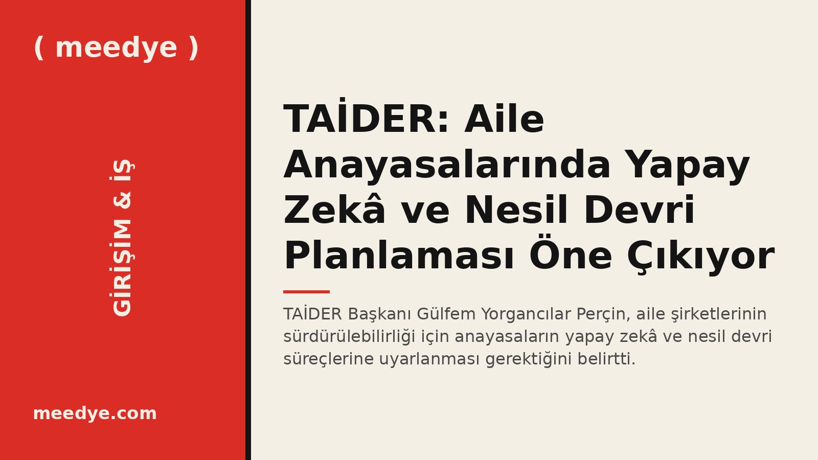 TAİDER: Aile Anayasalarında Yapay Zekâ ve Nesil Devri Planlaması Öne Çıkıyor — Meedye editoryal görseli