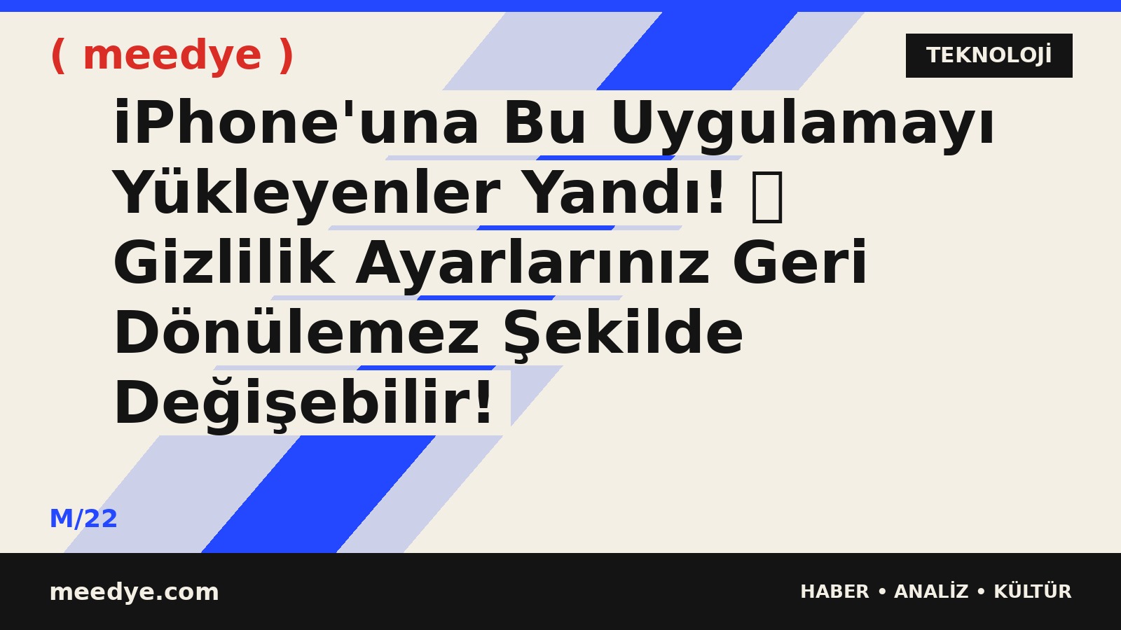 iPhone'una Bu Uygulamayı Yükleyenler Yandı! 🔥 Gizlilik Ayarlarınız Geri Dönülemez Şekilde Değişebilir! — Meedye editoryal görseli