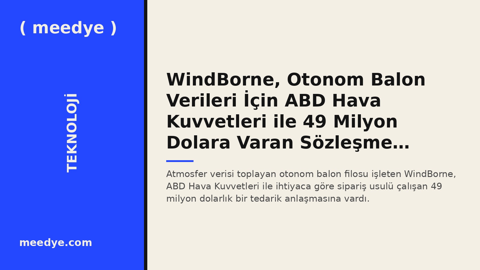 WindBorne, Otonom Balon Verileri İçin ABD Hava Kuvvetleri ile 49 Milyon Dolara Varan Sözleşme İmzaladı — Meedye editoryal görseli
