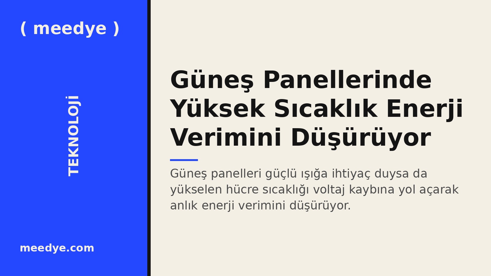 Güneş Panellerinde Yüksek Sıcaklık Enerji Verimini Düşürüyor — Meedye editoryal görseli