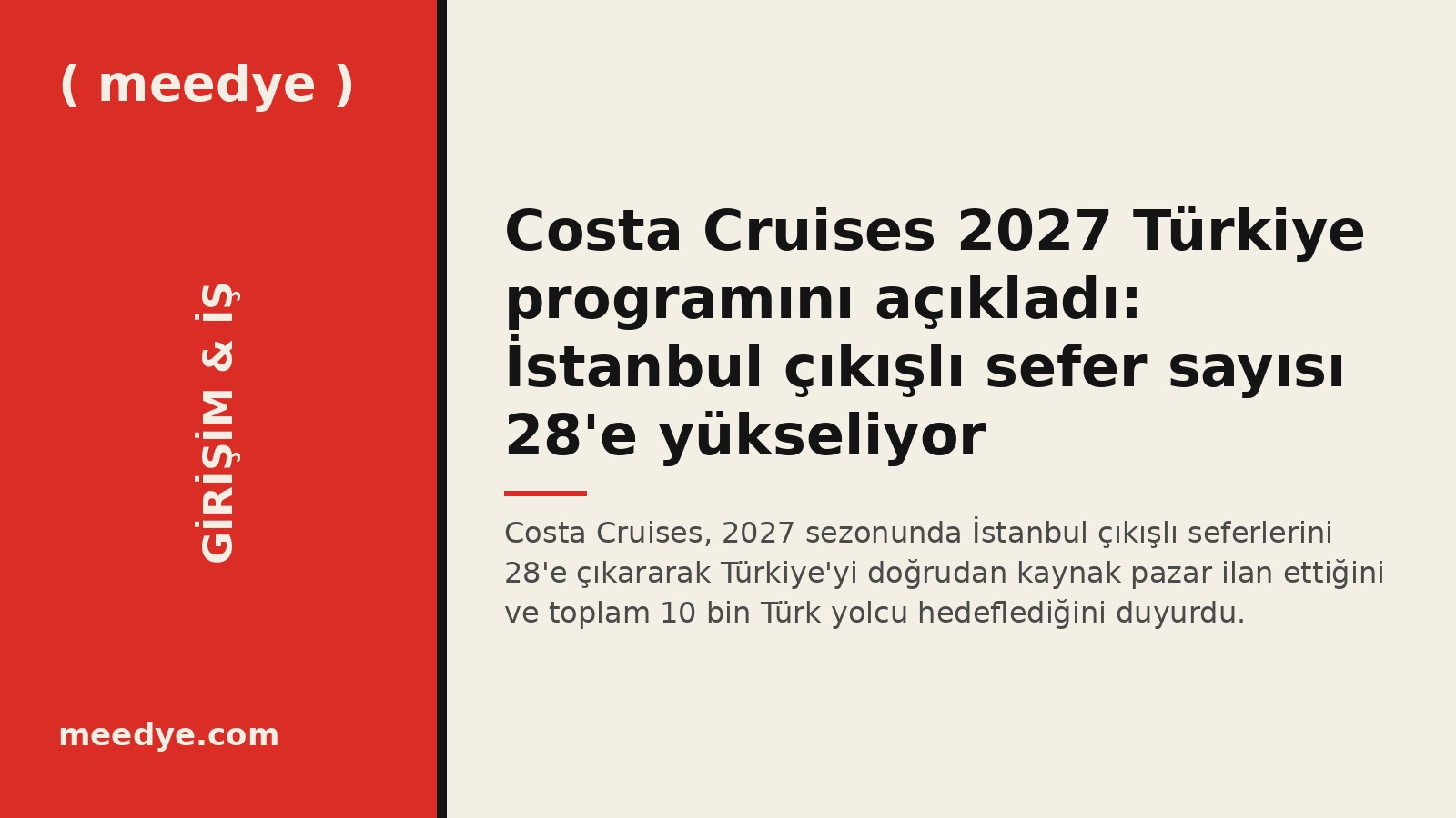 Costa Cruises 2027 Türkiye programını açıkladı: İstanbul çıkışlı sefer sayısı 28'e yükseliyor — Meedye editoryal görseli