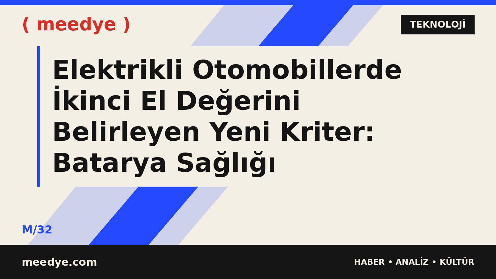Elektrikli Otomobillerde İkinci El Değerini Belirleyen Yeni Kriter: Batarya Sağlığı — Meedye editoryal görseli
