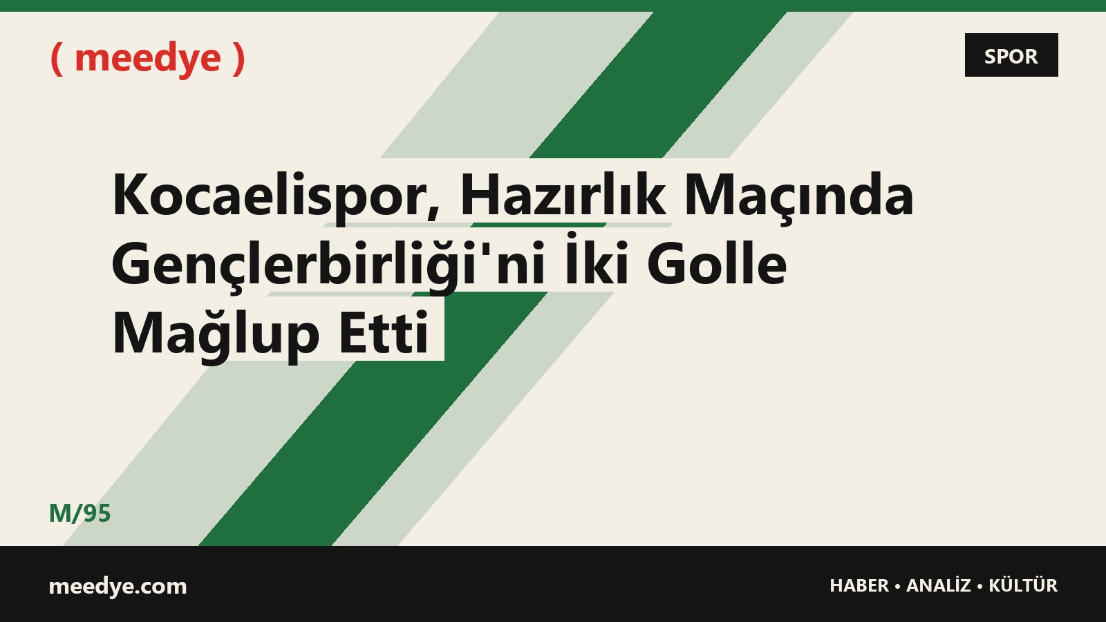Kocaelispor, Hazırlık Maçında Gençlerbirliği'ni İki Golle Mağlup Etti — Meedye editoryal görseli