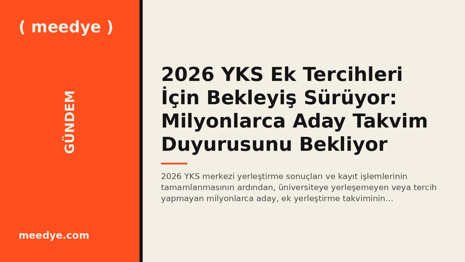 2026 YKS Ek Tercihleri İçin Bekleyiş Sürüyor: Milyonlarca Aday Takvim Duyurusunu Bekliyor — Meedye editoryal görseli