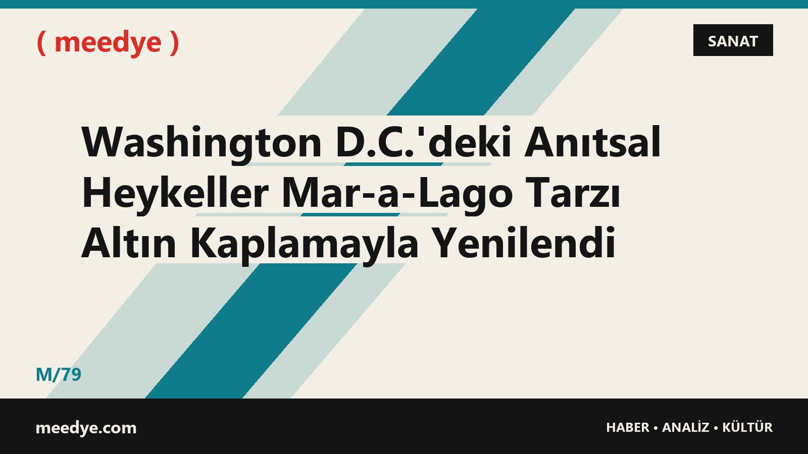 Washington D.C.'deki Anıtsal Heykeller Mar-a-Lago Tarzı Altın Kaplamayla Yenilendi — Meedye editoryal görseli