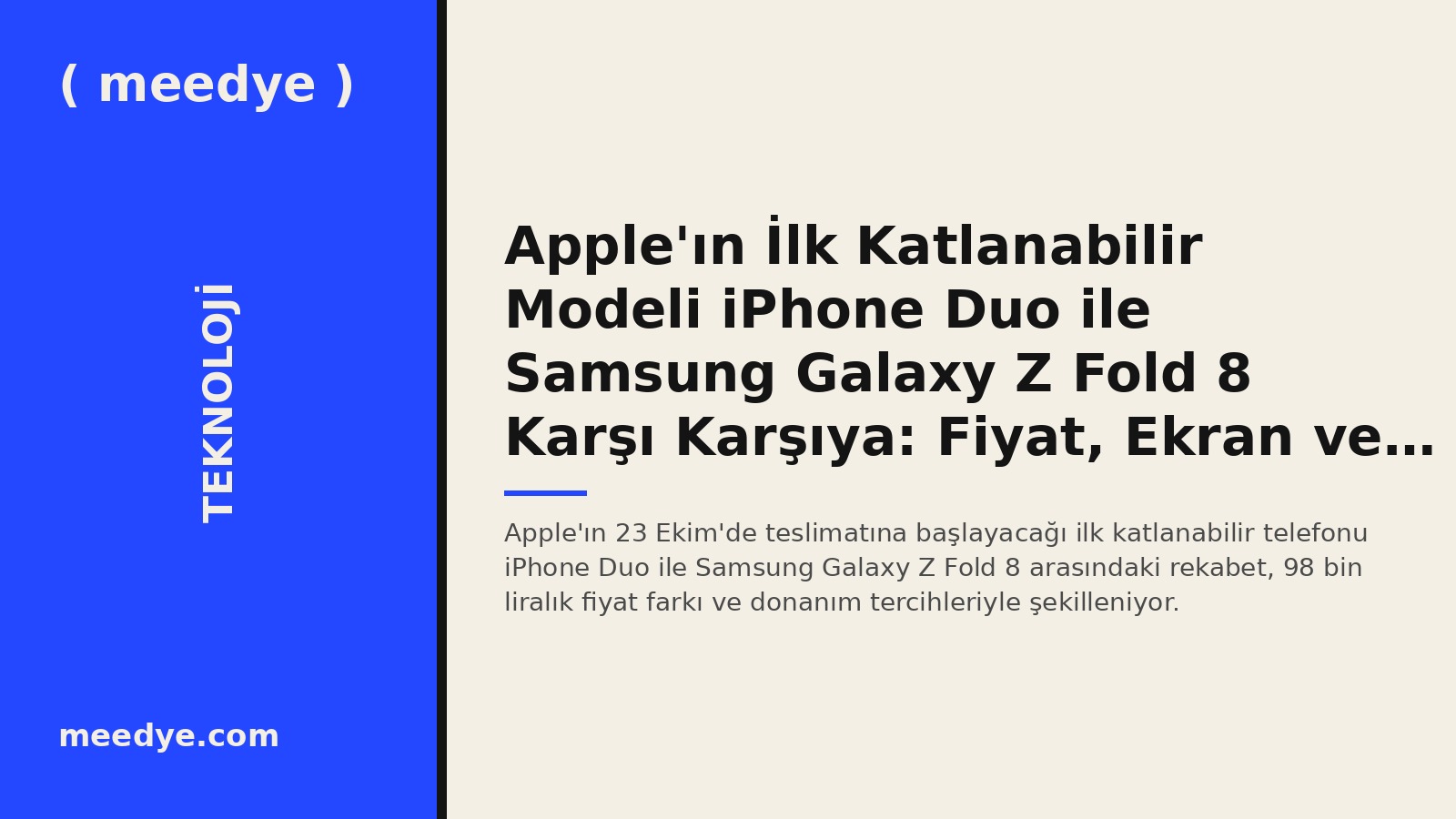 Apple'ın İlk Katlanabilir Modeli iPhone Duo ile Samsung Galaxy Z Fold 8 Karşı Karşıya: Fiyat, Ekran ve Donanım Farkları — Meedye editoryal görseli