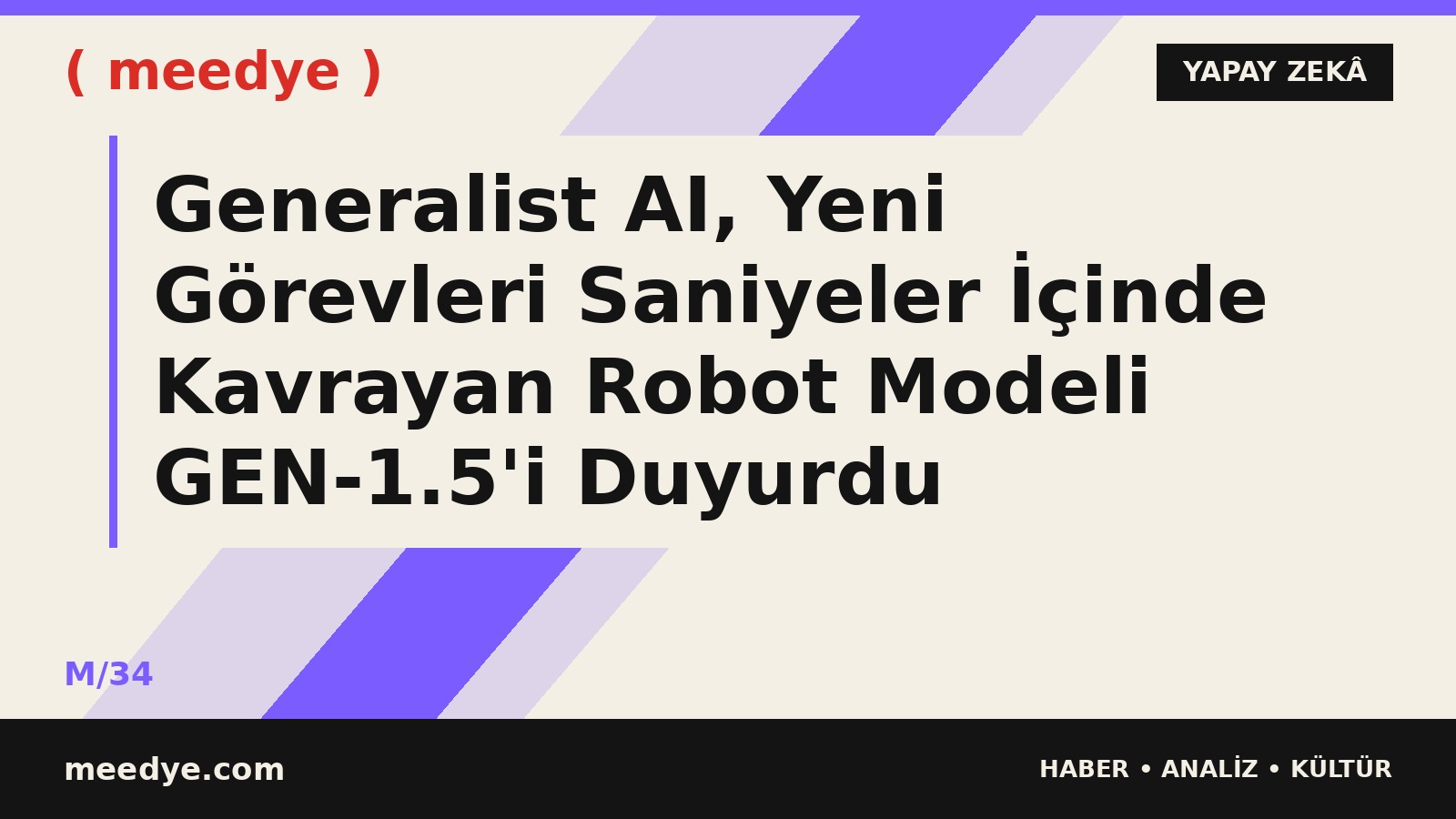 Generalist AI, Yeni Görevleri Saniyeler İçinde Kavrayan Robot Modeli GEN-1.5'i Duyurdu — Meedye editoryal görseli