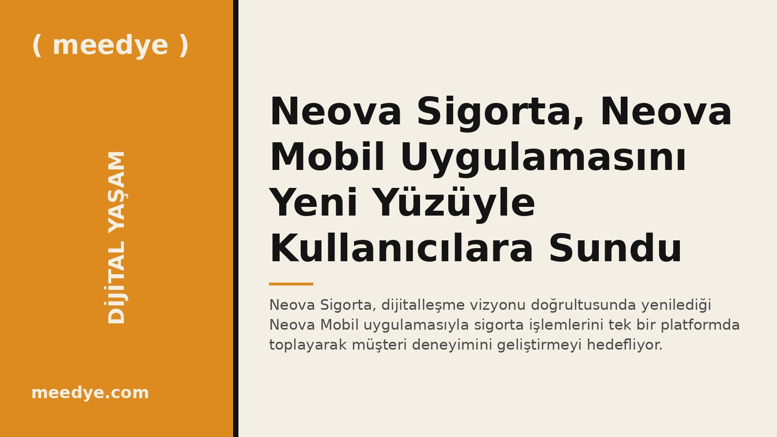 Neova Sigorta, Neova Mobil Uygulamasını Yeni Yüzüyle Kullanıcılara Sundu — Meedye editoryal görseli