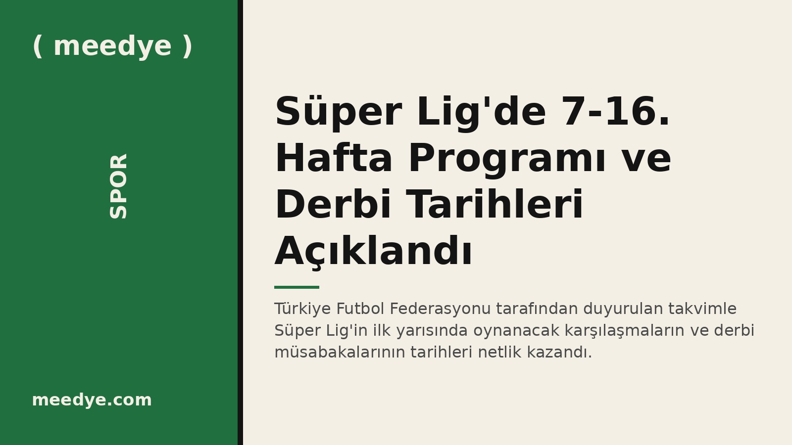 Süper Lig'de 7-16. Hafta Programı ve Derbi Tarihleri Açıklandı — Meedye editoryal görseli