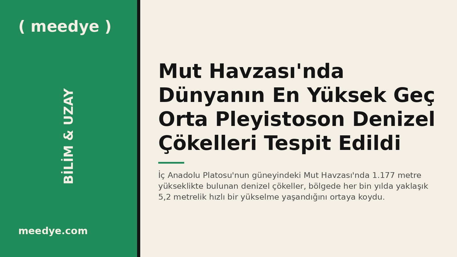 Mut Havzası'nda Dünyanın En Yüksek Geç Orta Pleyistoson Denizel Çökelleri Tespit Edildi — Meedye editoryal görseli