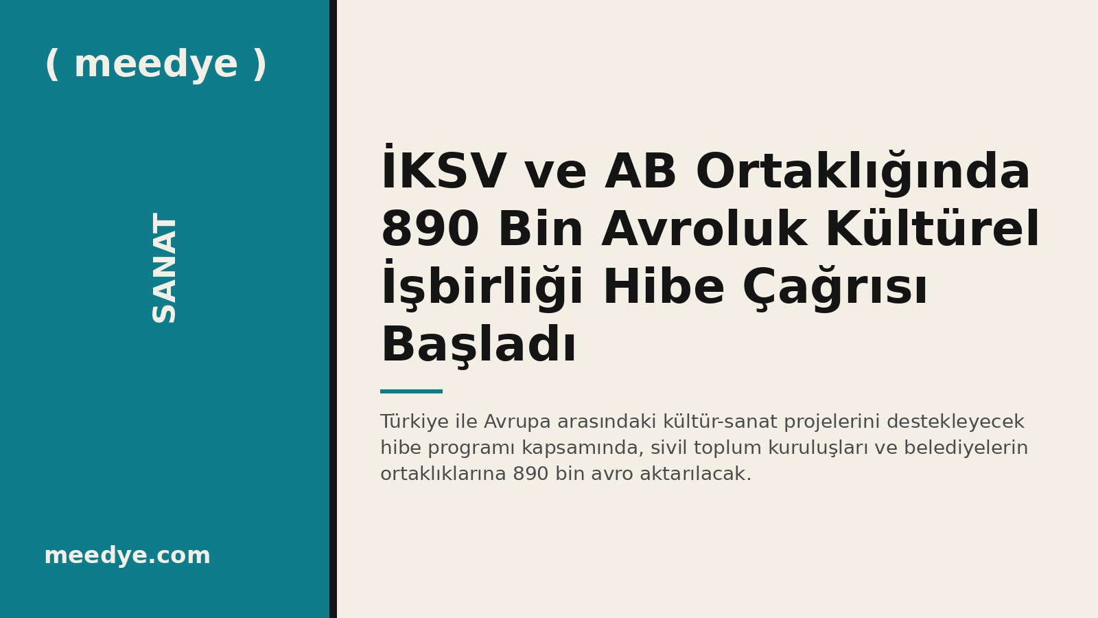 İKSV ve AB Ortaklığında 890 Bin Avroluk Kültürel İşbirliği Hibe Çağrısı Başladı — Meedye editoryal görseli