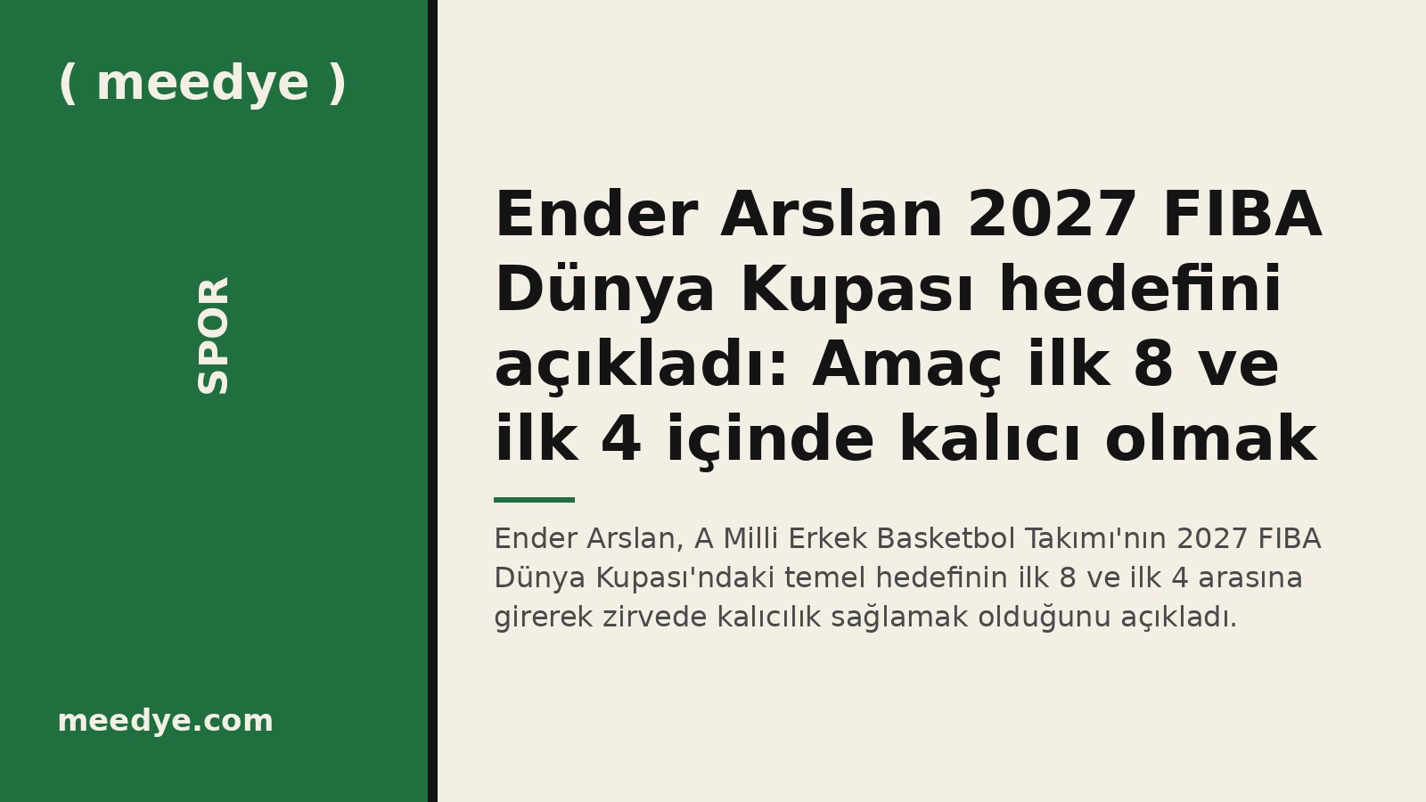 Ender Arslan 2027 FIBA Dünya Kupası hedefini açıkladı: Amaç ilk 8 ve ilk 4 içinde kalıcı olmak — Meedye editoryal görseli