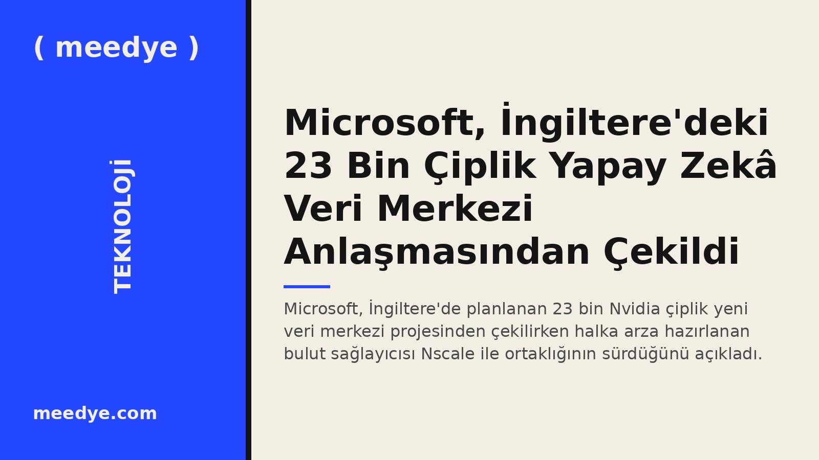 Microsoft, İngiltere'deki 23 Bin Çiplik Yapay Zekâ Veri Merkezi Anlaşmasından Çekildi — Meedye editoryal görseli