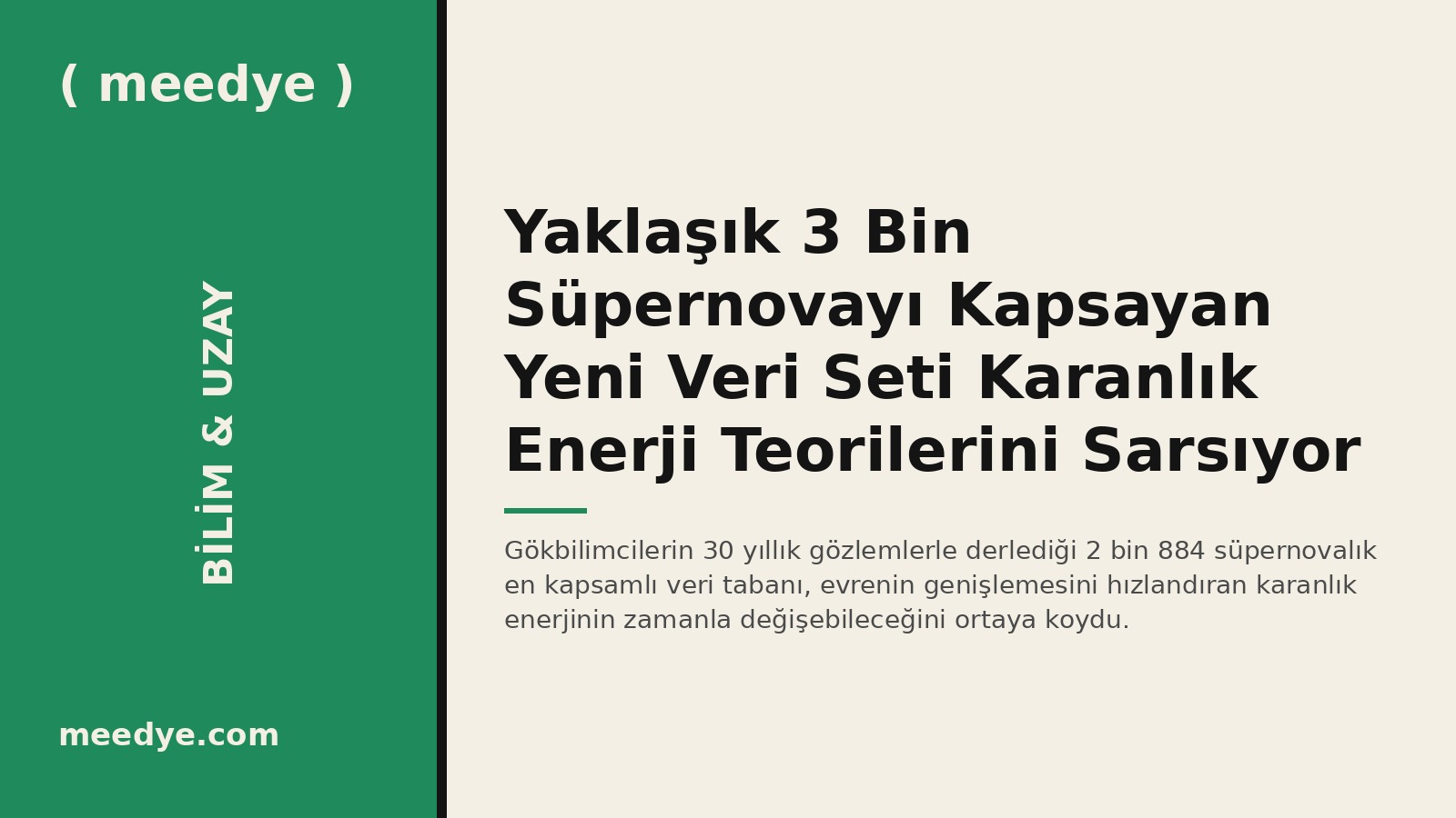 Yaklaşık 3 Bin Süpernovayı Kapsayan Yeni Veri Seti Karanlık Enerji Teorilerini Sarsıyor — Meedye editoryal görseli
