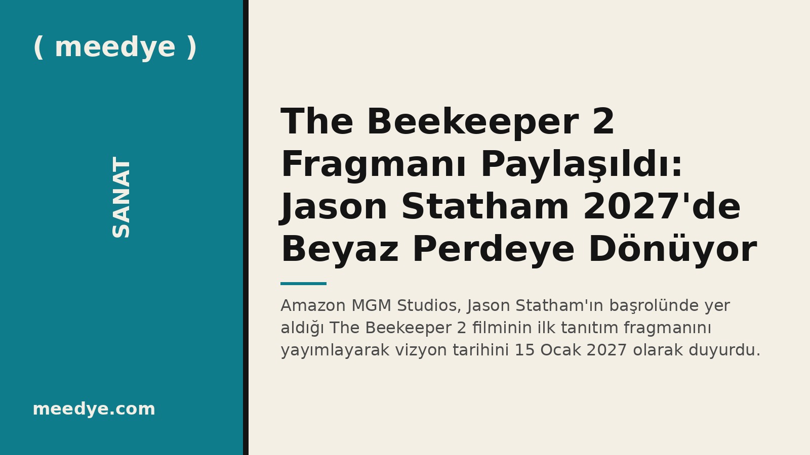 The Beekeeper 2 Fragmanı Paylaşıldı: Jason Statham 2027'de Beyaz Perdeye Dönüyor — Meedye editoryal görseli