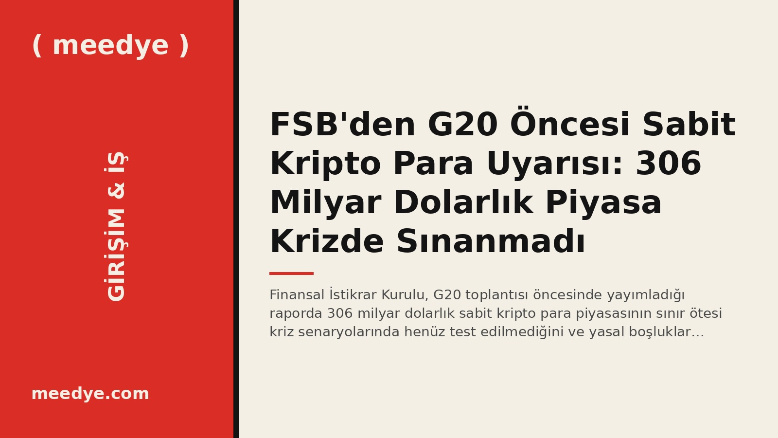 FSB'den G20 Öncesi Sabit Kripto Para Uyarısı: 306 Milyar Dolarlık Piyasa Krizde Sınanmadı — Meedye editoryal görseli