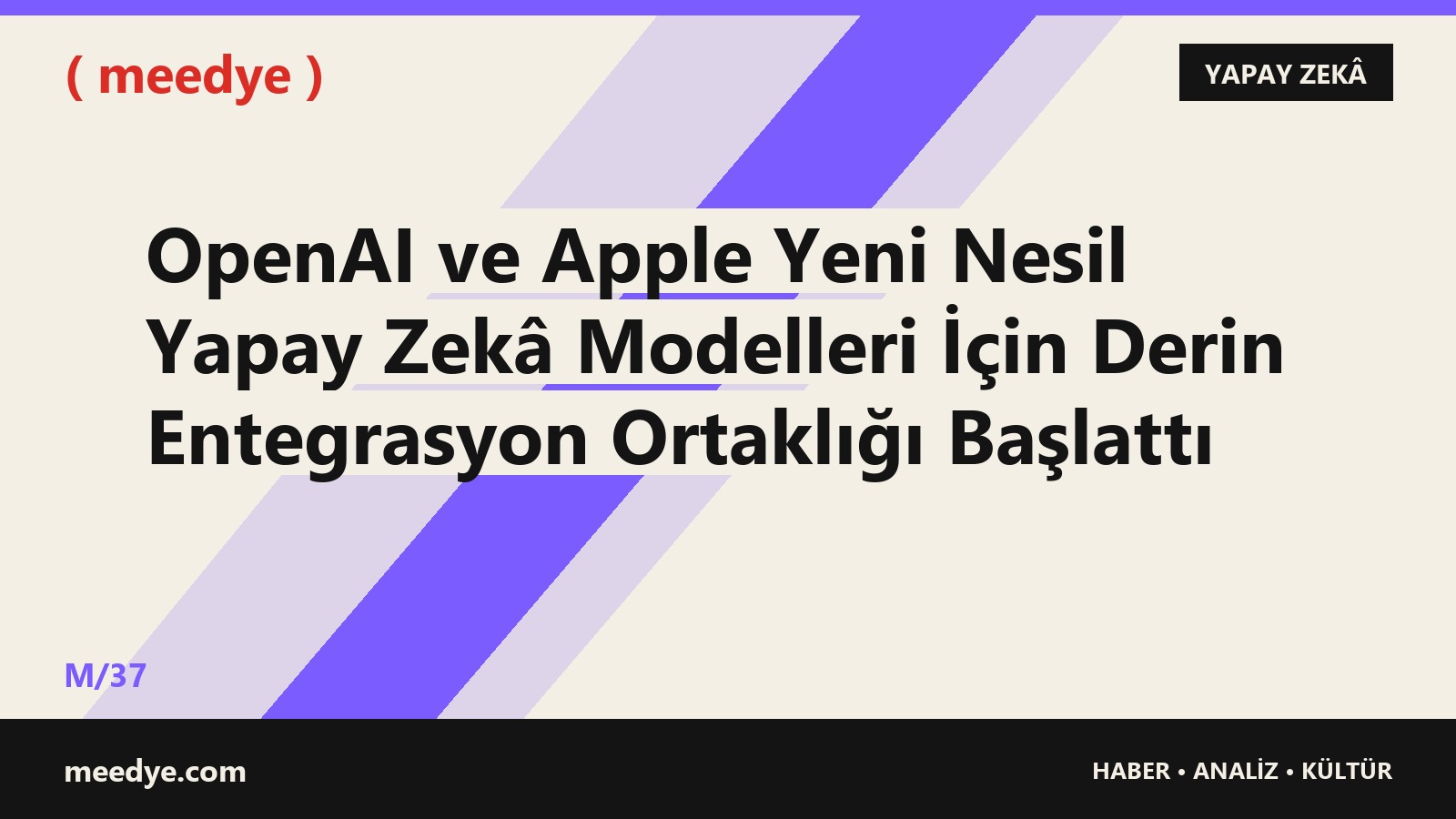 OpenAI ve Apple Yeni Nesil Yapay Zekâ Modelleri İçin Derin Entegrasyon Ortaklığı Başlattı — Meedye editoryal görseli
